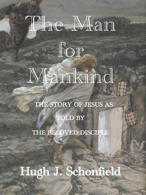 cover image of The Man for Mankind--The Story of Jesus as told by the Beloved Disciple